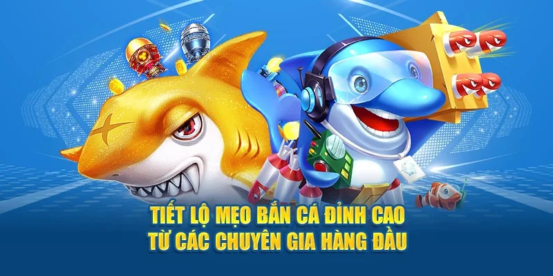 4 chiến thuật đỉnh cao trong bắn cá zingplay